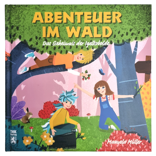 Abenteuer im Wald - Das Geheimnis der Igelkobolde